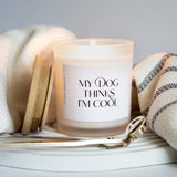 My Dog Thinks I'm Cool, Dog Dad Gift, Dog Mom Gift, Dog Lover, Dog Owner Gift, Gift for Dad, Gift for Mom, Funny Candles, Dog Christmas Gift