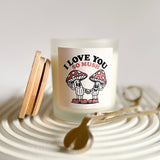 I Love You So Mush, Valentines Day, Funny Valentine, Gift for Her, Mushroom Gift, Gift For Him, Anniversary Gift, Funny Candle