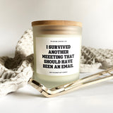 I Survived Another Meeting that Should Have Been an Email, Boss Gift, Gift for Coworker, Funny Candle, Gift for Him, Boss Day, Office Gifts