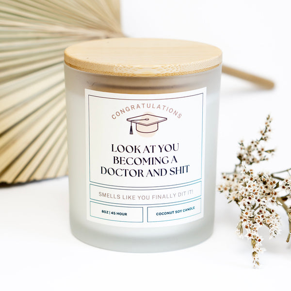 Look at You Becoming a Doctor, Doctor Gift, Graduation Gift, Doctor Graduate Gift, Medical School, PHD Gift, New Doctor Gift, Funny Candle